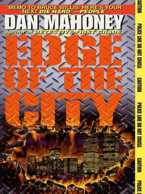 Title details for The Edge of the City by Dan Mahoney - Wait list